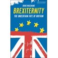 thumbnail image 1 of Pre-Owned Brexiternity: The Uncertain Fate of Britain Paperback, 1 of 1