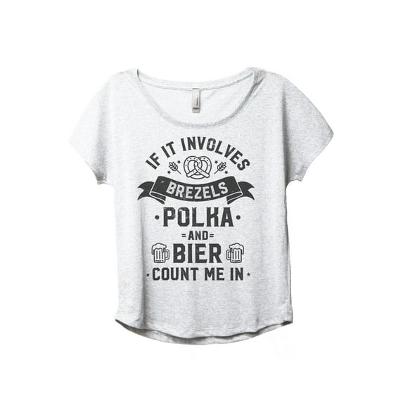 Brezels Polka And Bier Count Me In Women's Fashion Slouchy Dolman T-Shirt Tee Heather White X-Large