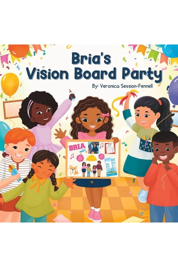 The Bria Book Collection Bria's Vision Board Party, (Paperback)