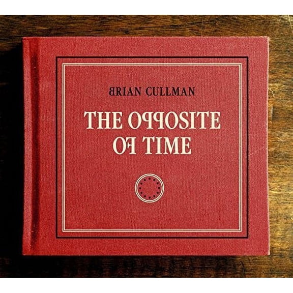Brian Cullman - Opposite of Time - Music & Performance - CD