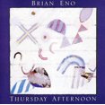 thumbnail image 1 of Brian Eno - Thursday Afternoon - Electronica - CD, 1 of 2