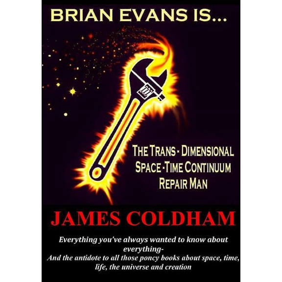 Brian Evans Is... the Trans-Dimensional Space-Time Continuum Repair Man (Paperback)
