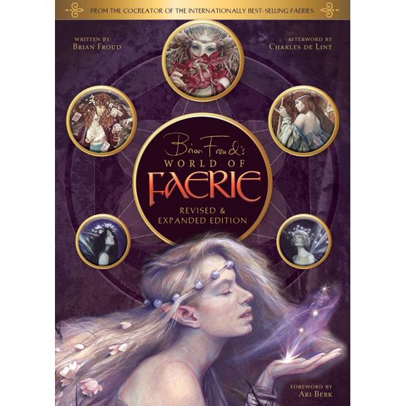 Brian Froud's World of Faerie (Hardcover)