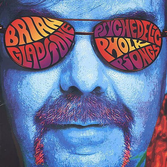 Brian Gladstone - Psychedelic Pholk Psongs - Folk Music - CD