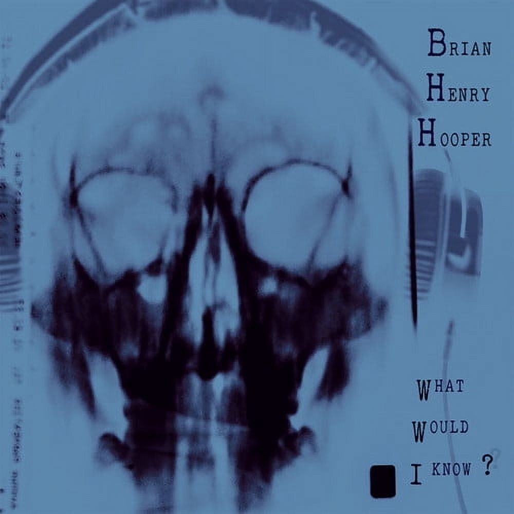 Brian Hooper Henry - What Would I Know? - Music & Performance - Vinyl ...