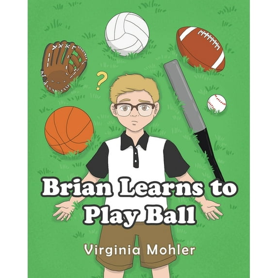 Brian Learns To Play Ball, (Paperback)