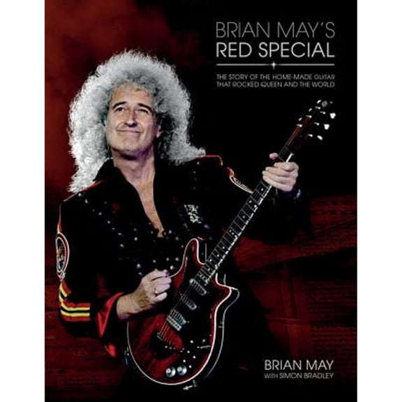 Pre-Owned Brian May's Red Special: The Story of the Home-Made Guitar That Rocked Queen and the World (Hardcover) 1480341479 9781480341470