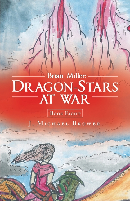 Brian Miller: Dragon-Stars at War: Book Eight (Paperback) - image 1 of 1