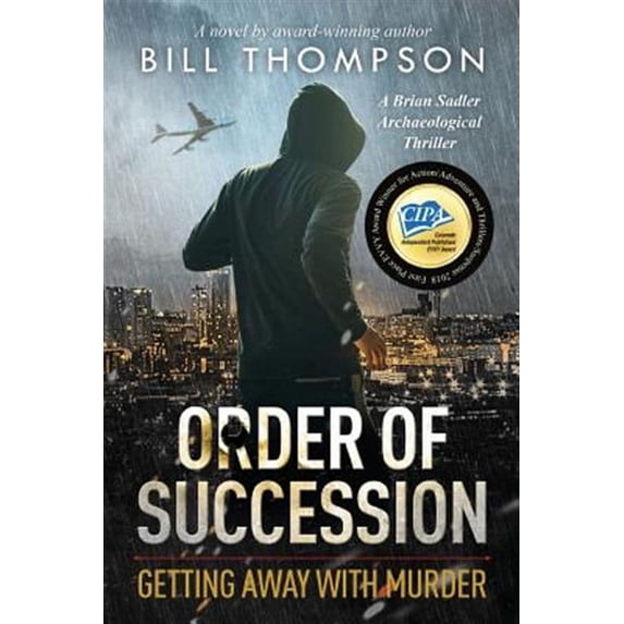 Brian Sadler Archaeological Mysteries: Order of Succession: Getting Away with Murder (Paperback)