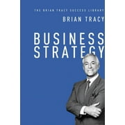 Brian Tracy Success Library: Business Strategy (the Brian Tracy Success Library) (Hardcover)