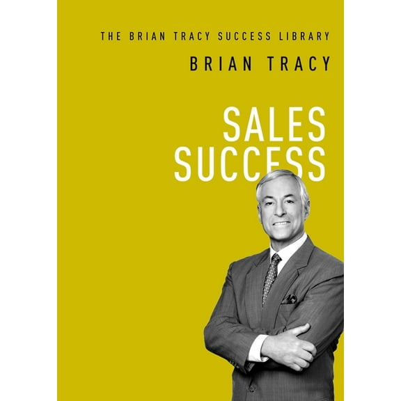 Brian Tracy Success Library The Sales Success, (Paperback)