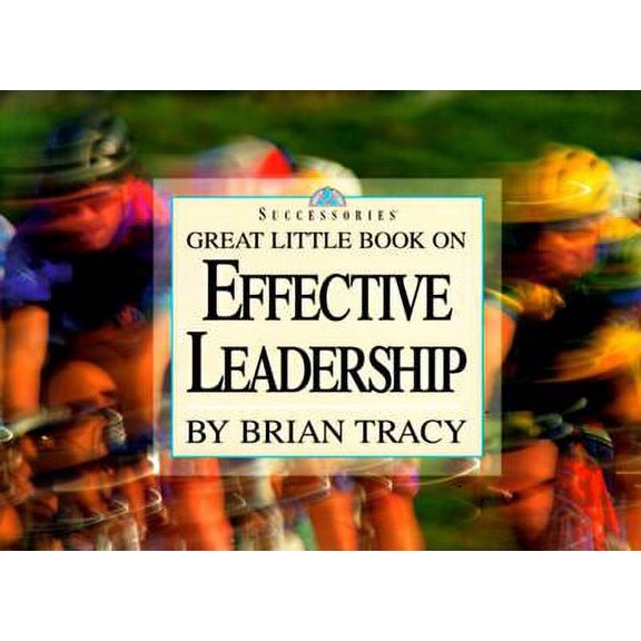 Pre-Owned Brian Tracy's Great Little Books: Great Little Book on Effective Leadership (Paperback)