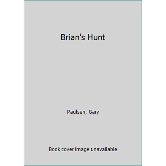 Pre-Owned Brian's Hunt (Hardcover) 0439676878 9780439676878
