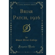 Briar Patch, 1916 Classic Reprint