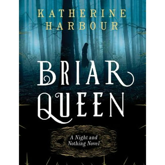 Pre-Owned Briar Queen: A Night and Nothing Novel (Paperback) 0062286765 9780062286765