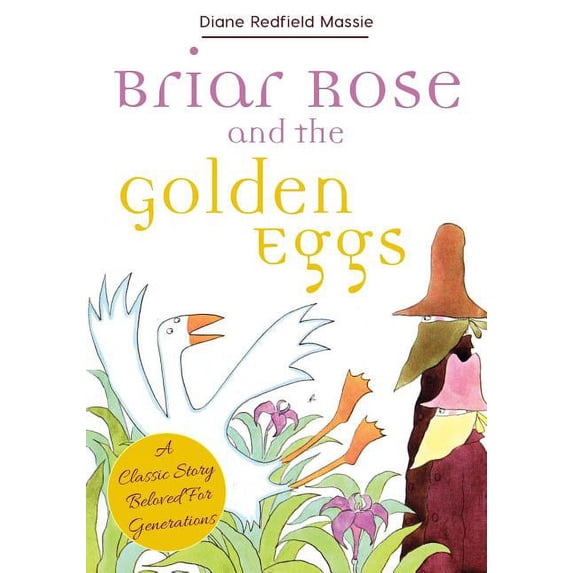 Briar Rose and the Golden Eggs (Paperback)