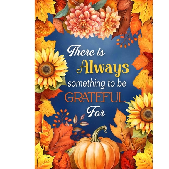 Briarwood Lane Fall House Flag 40x28 For Outdoor Always Be Grateful For Fall House Flag