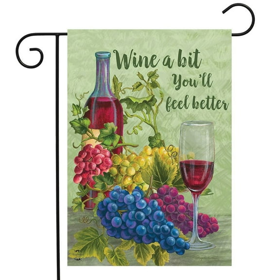 Briarwood Lane Wine a Bit You'll Feel Better Garden Flag