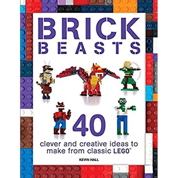 Pre-Owned Brick Beasts: 40 Clever & Creative Ideas to Make from Classic Lego (Paperback) 1438010915 9781438010915