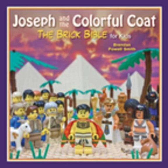 Brick Bible for Kids: Joseph and the Colorful Coat : The Brick Bible for Kids (Hardcover)