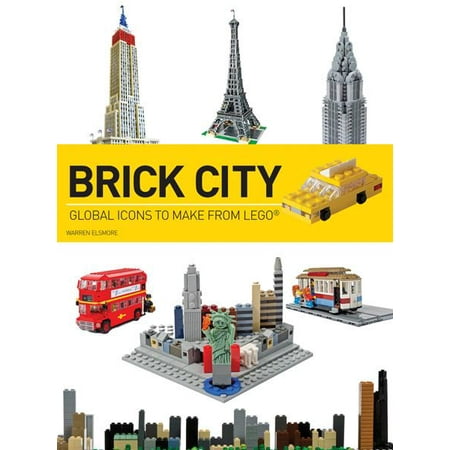 Brick City: Global Icons to Make from LEGO (Brick...LEGO Series)