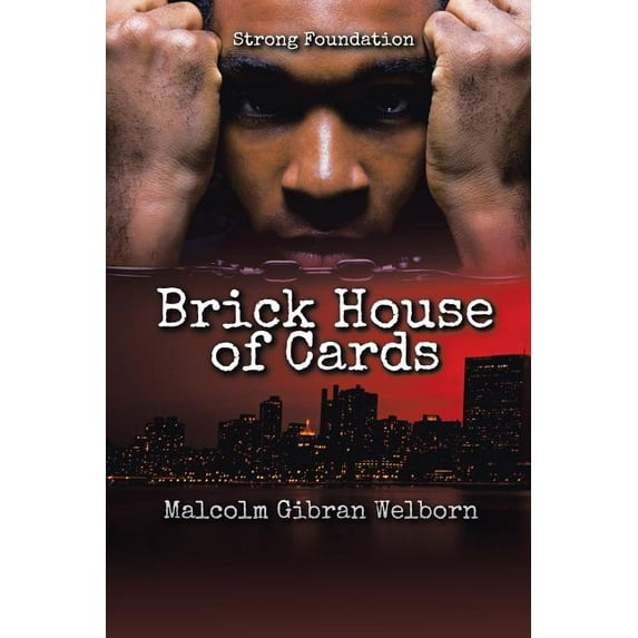 Brick House of Cards : Strong Foundation