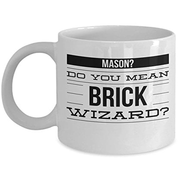 Brick Mason 11 oz Coffee Mug - Do You Mean Wizard? White Ceramic Gift