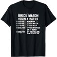 thumbnail image 1 of Brick Mason Hourly Rates Funny Bricklayer Labor Worker Gifts T-Shirt, 1 of 3