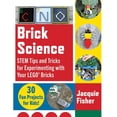 thumbnail image 1 of Pre-Owned Brick Science : STEM Tips and Tricks for Experimenting with Your LEGO Bricks—30 Fun Projects for Kids! (Paperback), 1 of 1
