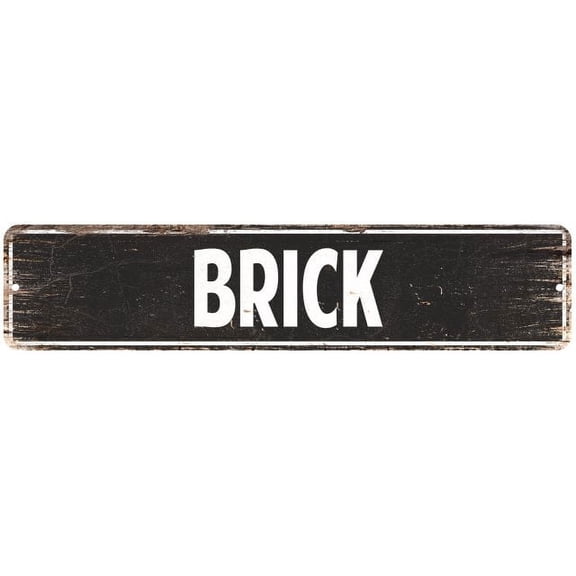 Brick Vintage Look Gift Metal Sign Chic 4x18 104180008006
