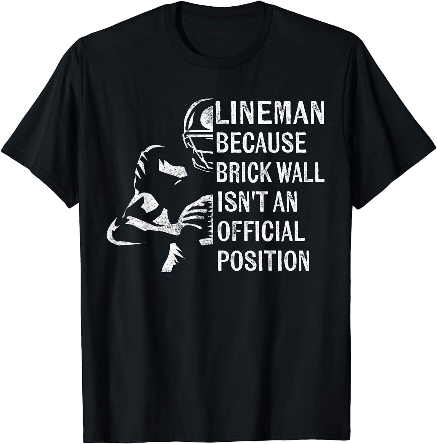 Brick Wall Isn't An Official Position Football Lineman Gifts T-Shirt ...