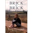 thumbnail image 1 of Brick by Brick: A Woman's Journey (Hardcover) by Lynn Donohue, Pamela Hunt, 1 of 1