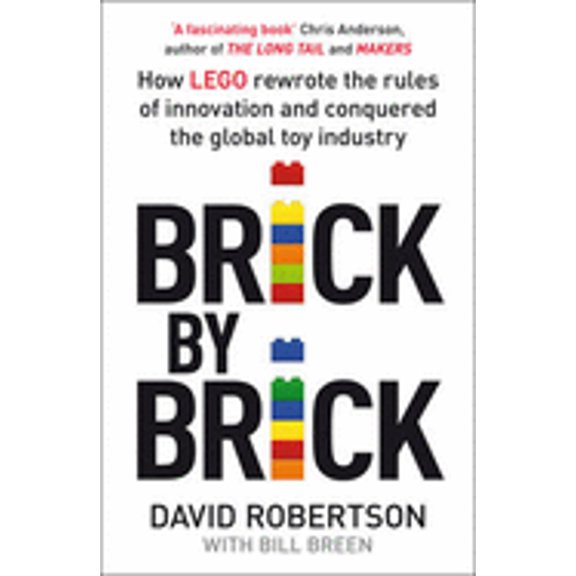 Pre-Owned Brick by Brick: How LEGO Rewrote the Rules of Innovation and Conquered the Global Toy Industry (Hardcover) 184794115X 9781847941152