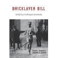 thumbnail image 1 of Bricklayer Bill : The Untold Story of the Workingman's Boston Marathon (Hardcover), 1 of 1