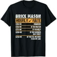 thumbnail image 1 of Bricklayer Hourly rate, brickmason brick masonry T-Shirt, 1 of 4
