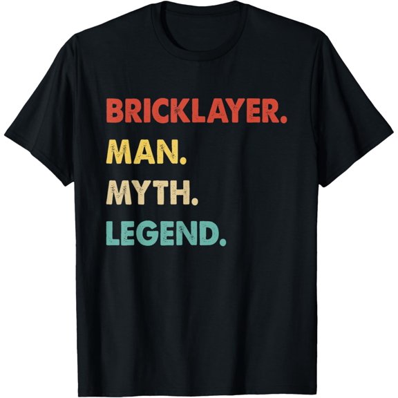 Bricklayer Man Myth Legend T-Shirt