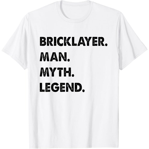 Bricklayer Man Myth Legend T-Shirt