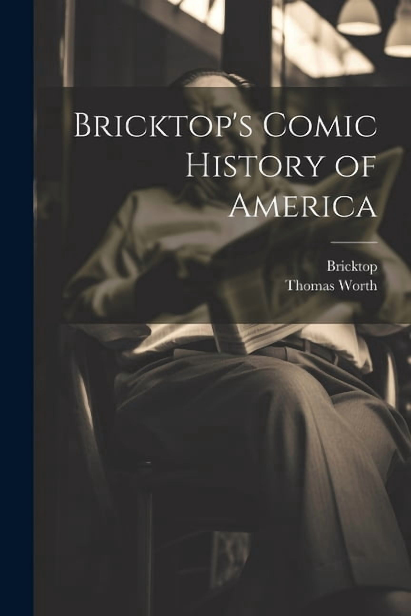 Bricktop's Comic History of America, (Paperback)