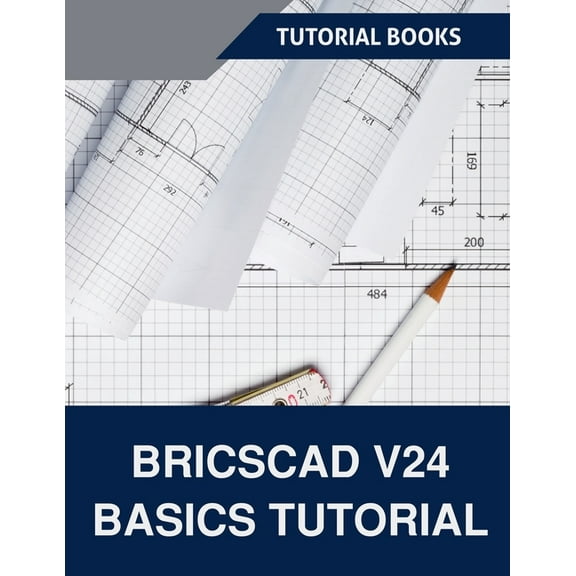 BricsCAD V24 Basics Tutorial, (Paperback)