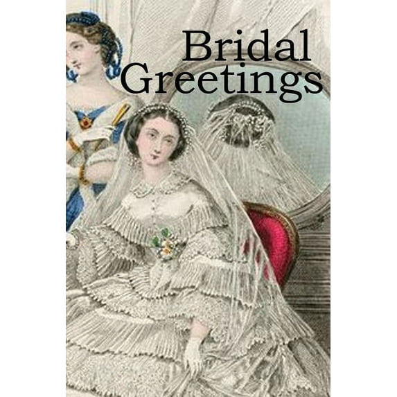 Bridal Greetings: A Marriage Gift, (Paperback)