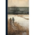 thumbnail image 1 of Bridal Greetings: A Marriage Gift, in Which the Mutual Duties of Husband and Wife Are Familiarly Illustrated and Enforced (Paperback), 1 of 1