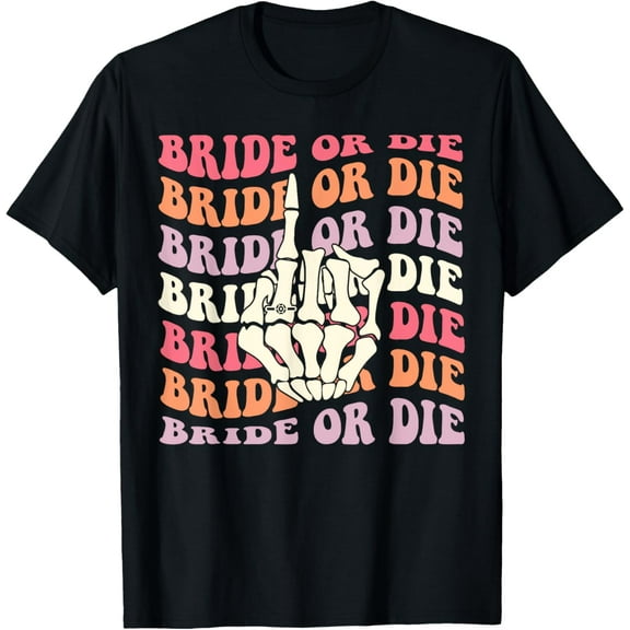 Bride Or Die Skeleton Hand Retro Halloween Bachelorette T-Shirt