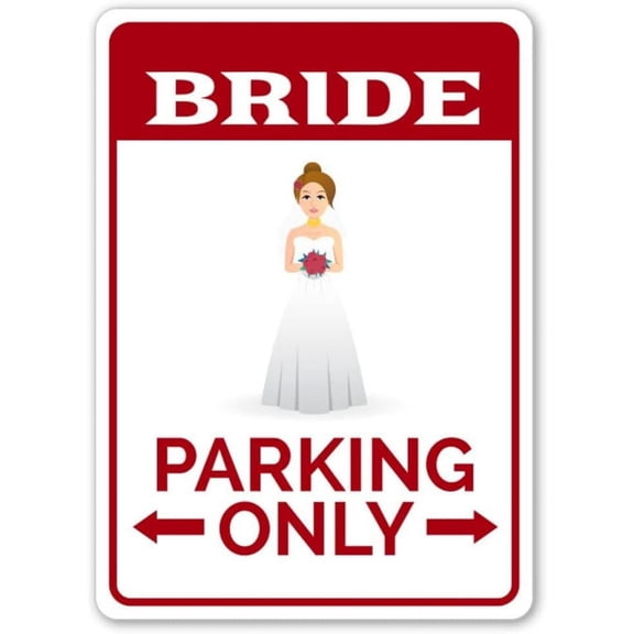 Bride Parking Sign, Bride Sign, Bride Car Parking, Bride And Groom, Parking Sign, Custom Parking Sign, Wedding Parking, Funny Bride Gifts 8x12 inch