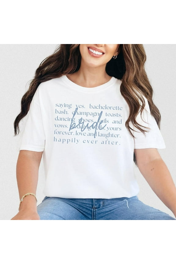 Bride Shirt, Bridal Words & Sayings Wedding T-Shirt, Typography Graphic Tee, Engagement Gift For Bride To Be, Something Blue Unisex S-5XL Hot Trending Shirt, Vintage Birthday Gift
