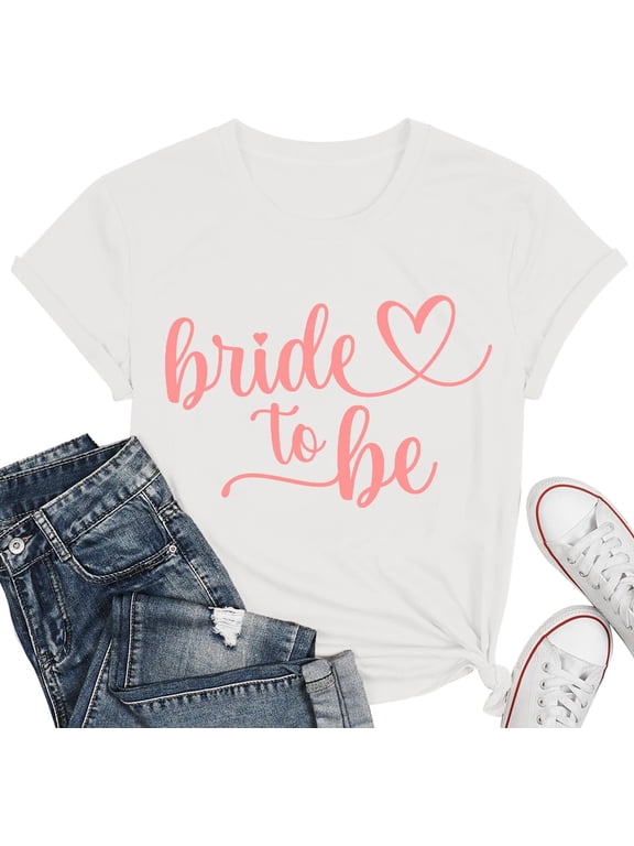 Bride Shirt Bride to Be Shirt Team Bride Shirt Bachelorette Party Shirts Wedding Bridesmaid Proposal Tee Tops