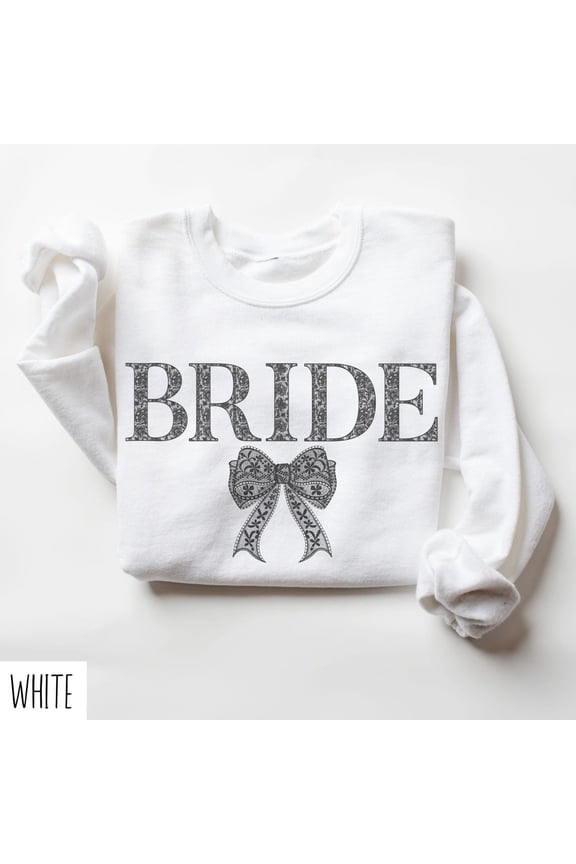 Bride Sweatshirt, Coquette Bride Sweater, Coquette Bow Bride Shirt, Lace Bow Bride, Engagement Sweatshirt, Getting Ready Bride Sweatshirt All Size S-5Xl
