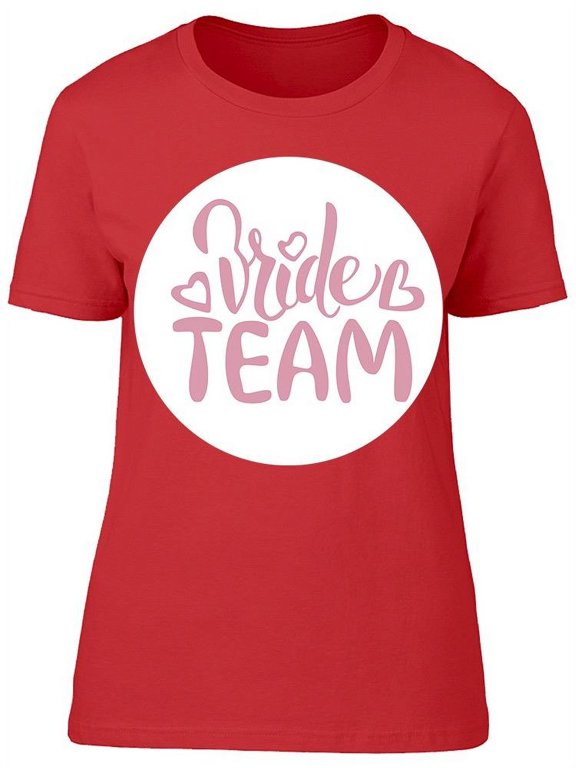 Bride Team Encircled T-Shirt Women -Image by Shutterstock, Female Medium