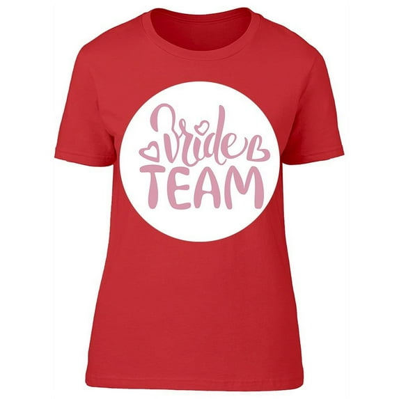Bride Team Encircled T-Shirt Women -Image by Shutterstock, Female XX-Large
