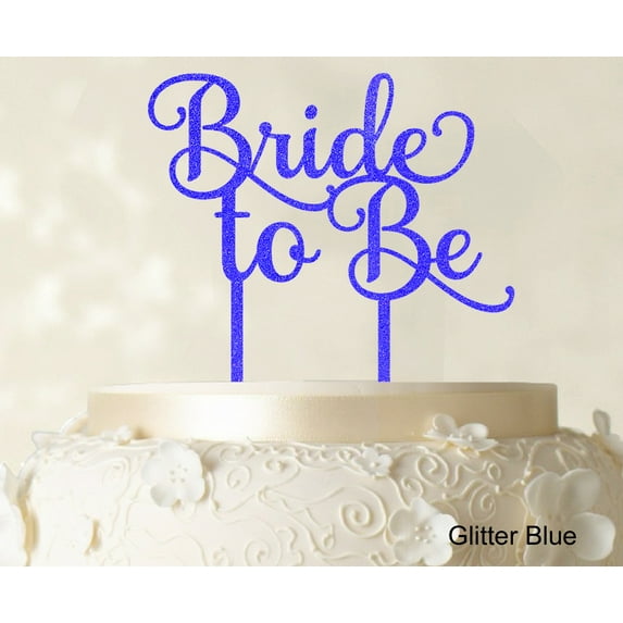 """Bride To Be"" Wedding Cake Topper Custom Glitter Cake Topper Wedding Cake Decoration Available 6""-7"" Inches Wide"
