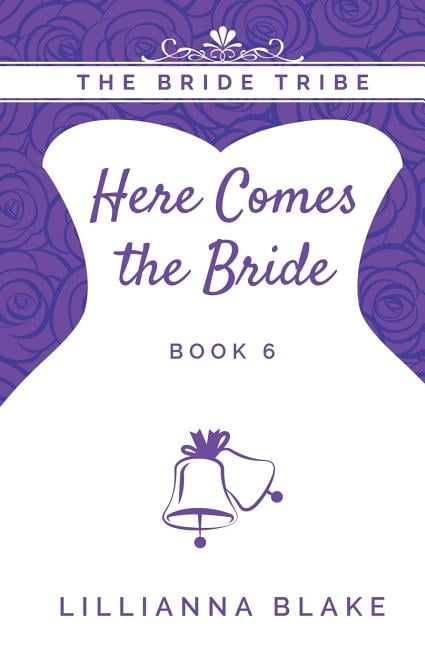 Bride Tribe: Here Comes the Bride (Paperback)
